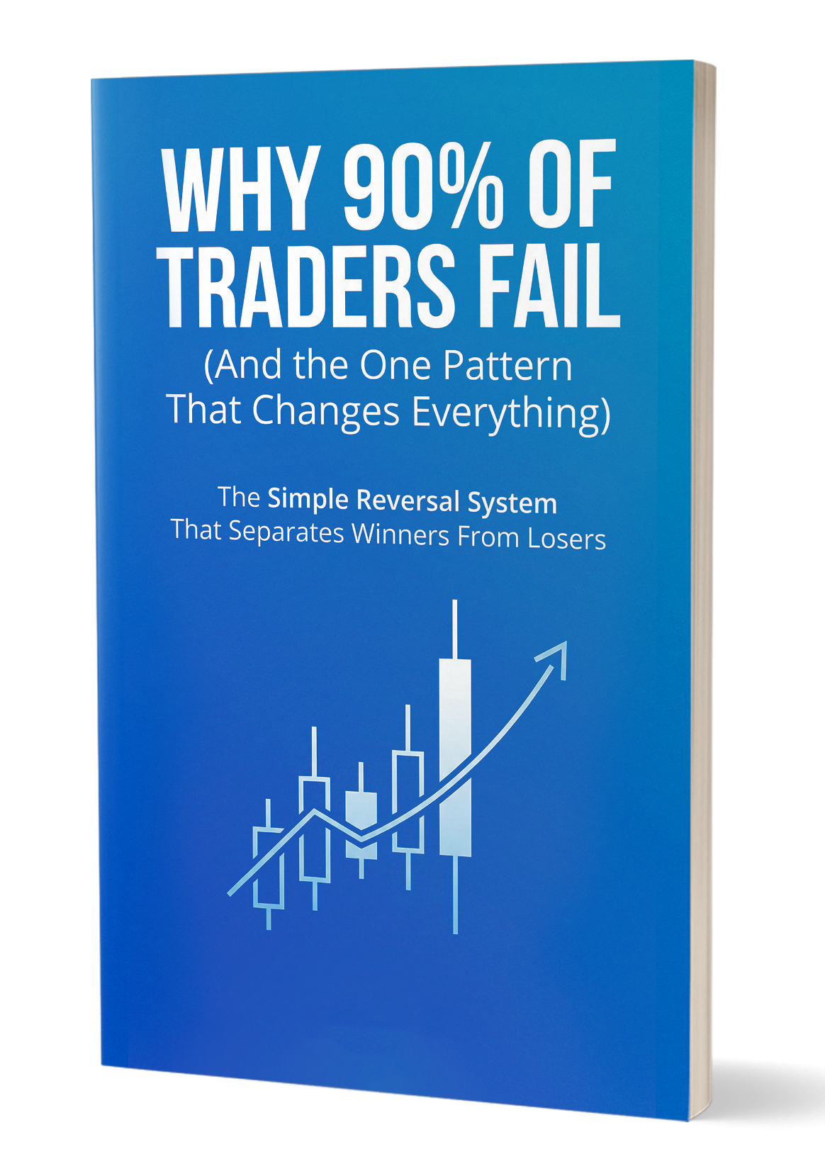 Why 90% of Traders Fail (And the One Pattern That Can Change Everything)